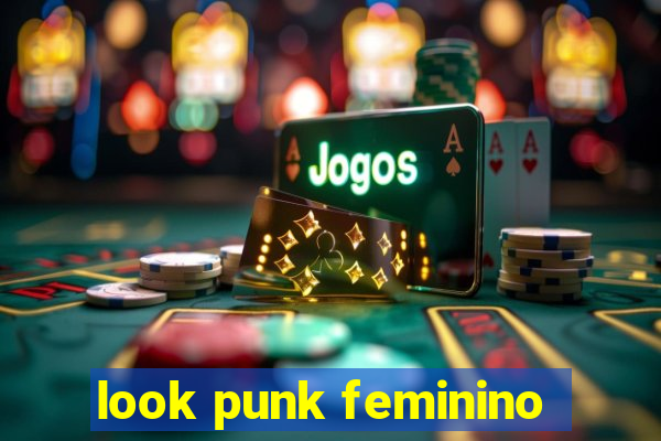 look punk feminino